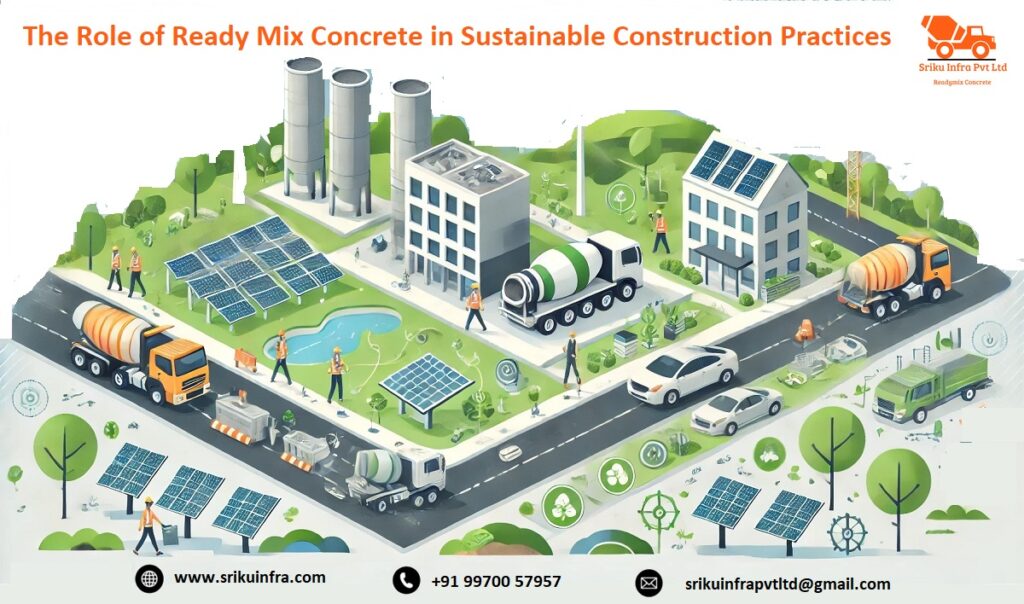 The Role of Ready Mix Concrete in Sustainable Construction Practices